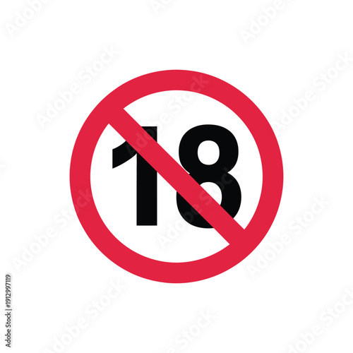No 18 age restriction symbol with number inside red circle and diagonal line, representing prohibition, legal compliance, safety, and age limitation