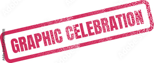 Bold red textured stamp effect presenting the exciting phrase Graphic Celebration on a clean surface