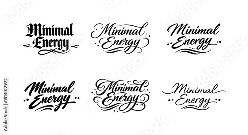   Minimal Energy. Create a calligraphy lettering illustration of the phrase: Minimal Energy.