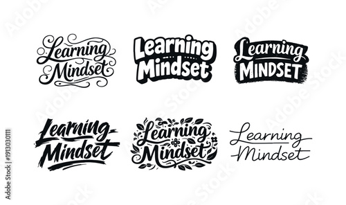   Learning mindset quote. Set lettering. harmonious lettering variations of the same emblematic concept, each with different artistic