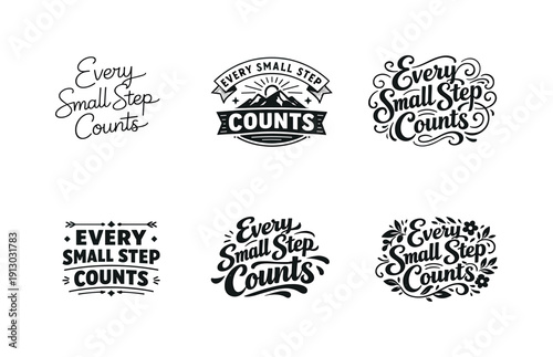   Every small step counts. Set lettering. harmonious lettering variations of the same emblematic concept, each with different