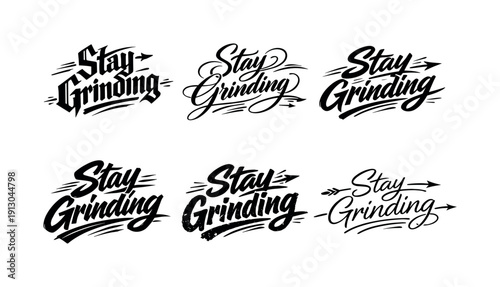   Stay Grinding. Create a calligraphy lettering illustration of the phrase: Stay Grinding.