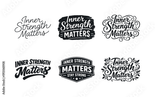 Harmonious Lettering Styles. Inner strength matters. Set lettering. harmonious lettering variations of the same emblematic concept, each with different