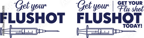 Get your flu shot typography with syringe medical vaccination campaign vector illustration isolated on white background - flat vector illustration