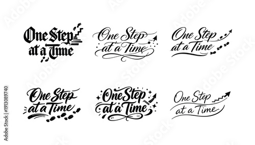   One Step at a Time. Create a calligraphy lettering illustration of the phrase: One Step at a