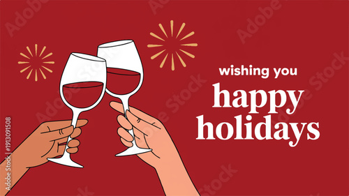 Minimalist holiday greeting card illustration featuring diverse hands clinking wine glasses, celebrating a happy holidays toast with red wine against a vibrant red backdrop and sparkling gold accents