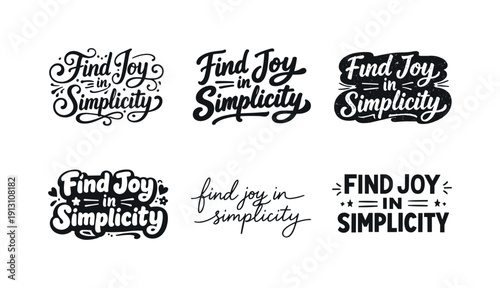 Joyful Lettering Variations. Find joy in simplicity. Set lettering. harmonious lettering variations of the same emblematic concept, each with different