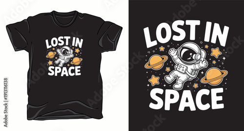 Lost in space tshirt design with cartoon astronaut floating among planets and stars on black background vector t-shirt design print template illustration