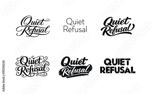 Quiet refusal. Set lettering. harmonious lettering variations of the same emblematic concept, each with different artistic interpretation