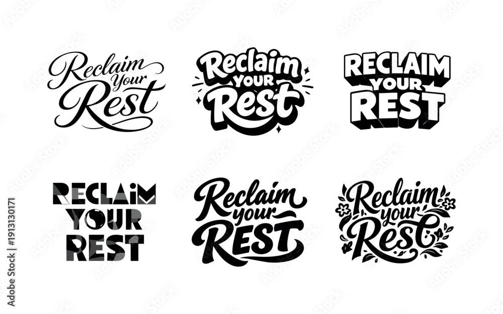 Fototapeta premium Reclaim your rest. Set lettering. harmonious lettering variations of the same emblematic concept, each with different artistic interpretation