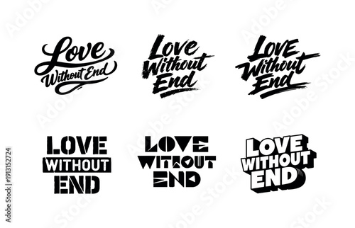 Love without end. Set lettering. harmonious lettering variations of the same emblematic concept, each with different artistic interpretation