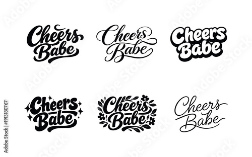 Cheers babe lettering. Set lettering. harmonious lettering variations of the same emblematic concept, each with different artistic