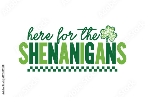 Here for the Shenanigans, Retro Checkered Typography St Patrick's Day Design