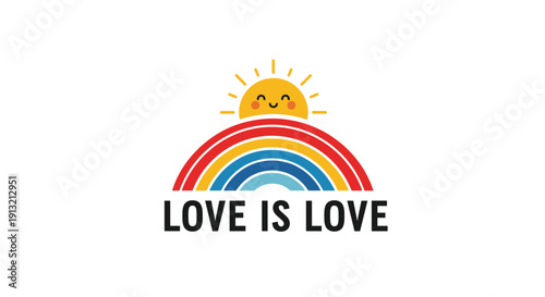 Colorful rainbow with a smiling yellow sun peaking over the top and bold text stating love is love to celebrate pride and diversity.