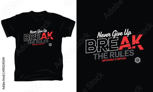 Never Give Up Break the Rules Edgy Motivational Typography