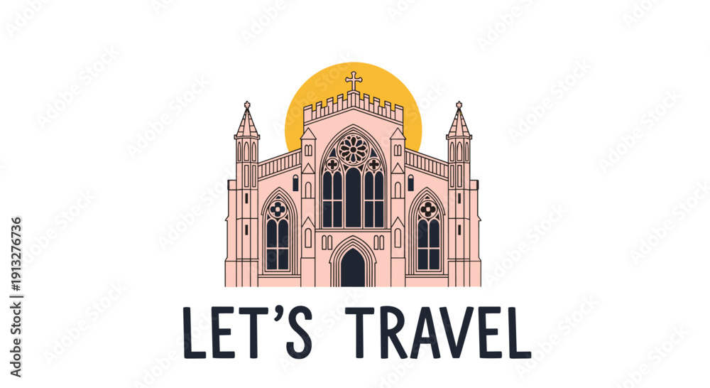 Fototapeta premium Inspirational travel poster design with a line art illustration of a beautiful gothic cathedral and the text 'Let's Travel'.