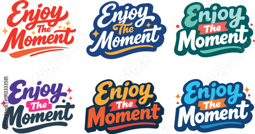 Enjoy The Moment Logos. Clean flat holiday banner set illustration featuring modern lettering logo set for Enjoy The Moment