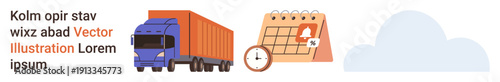 Logistics and transport, time management, cloud storage, data synchronization, scheduling, and delivery planning. Freight truck, calendar with a clock and cloud icon. Logistics and time management