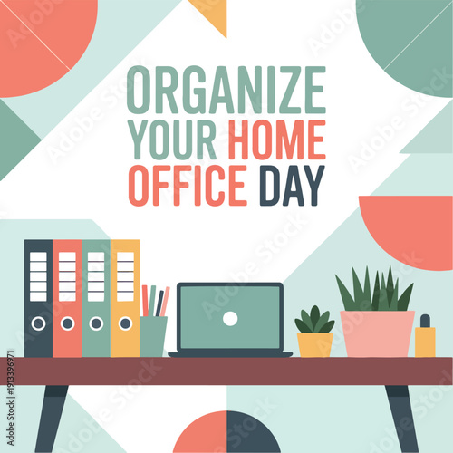 Organize Your Home Office Day text with desk and binders lettering typography