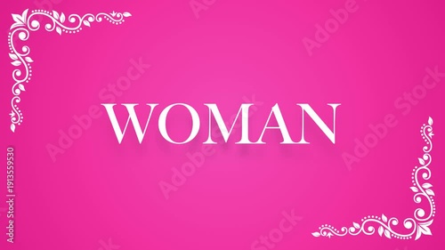 Woman – Simple Pink Background Text Animation for Empowerment and Celebration