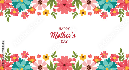 Beautiful horizontal floral borders with colorful spring flowers and green leaves for a Happy Mother's Day greeting card.