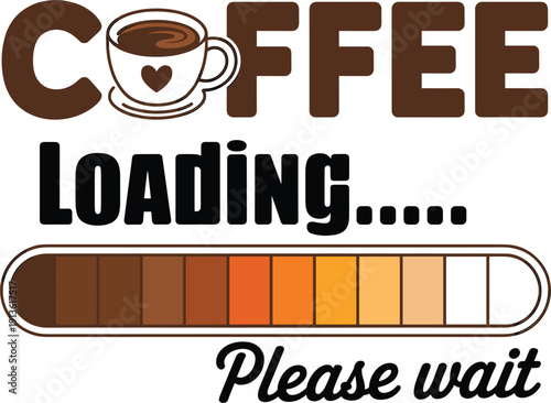Coffee loading bar with cup and text please wait on white background Keywords: coffee, loading, bar, progress, indicator, cup