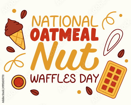 National Oatmeal Nut Waffles Day Design, Sweet Breakfast and Gourmet Waffle Illustration