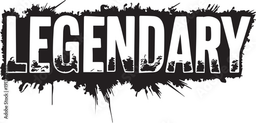 Legendary text on grunge black paint splatter isolated on transparent background