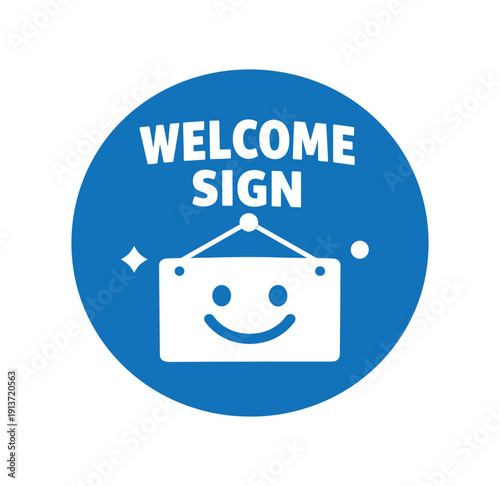 Flat vector badge WELCOME SIGN simple white signboard with smile good for package business info about product