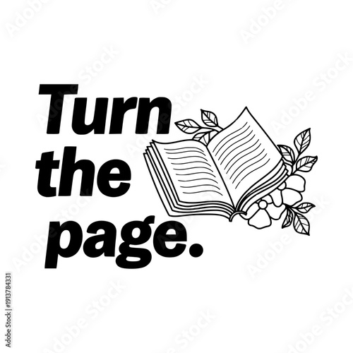 Turn the page book quote design. Motivational typography for book lovers and readers. Vector illustration isolated on white background.