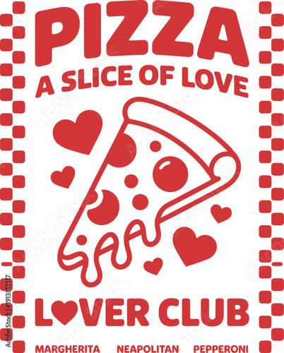 Red Pizza Slice with Hearts and Text on White Background love