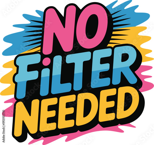 No filter needed bright typography sticker with stars and sparkles for authenticity