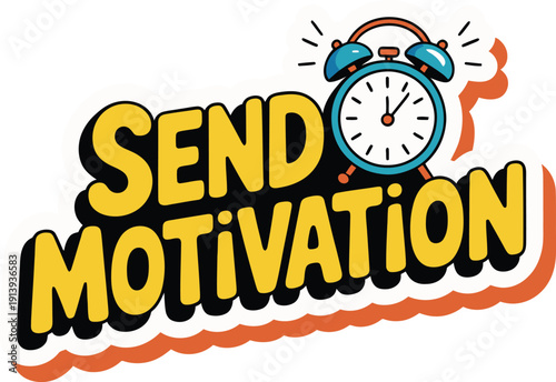 Send motivation alarm clock typography design with orange text for morning struggles