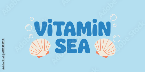 Vitamin sea text with seashells and bubbles on blue background