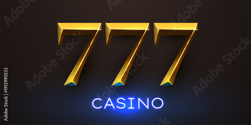Golden 777 lucky number and neon CASINO sign on a dark background, a concept of luck and gambling. Vector illustration