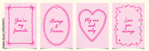 Valentine greeting cards collection with pink hand drawn doodle frames and romantic love quotes vector illustration set for wedding invitations, social media posts and romantic gifts.