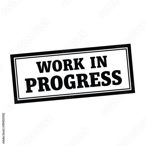 Vector illustration icon black and white rectangular work in progress stamp on isolated for design use