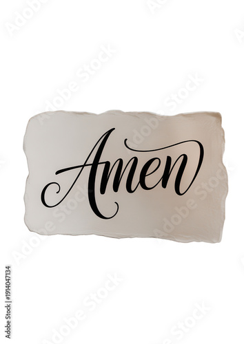 Amen Written: Artistic script proclaims the word Amen on a textured paper backdrop, exuding a sense of reverence and faith. 