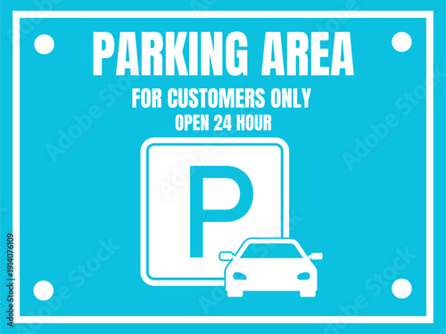 Customer Only 24-Hour Parking Area Sign