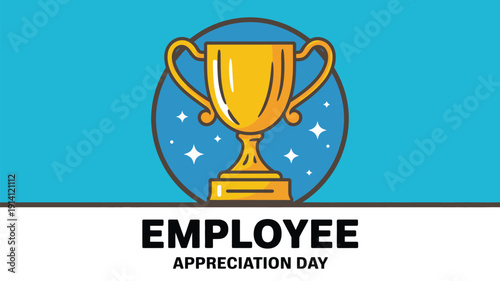 employee appreciation day illustration with golden trophy award corporate recognition celebration concept design