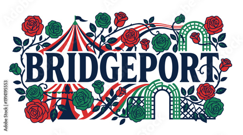 Bridgeport typography with circus tent and roses vector illustration