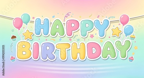 Happy birthday colorful text with balloons and cupcakes on pastel background