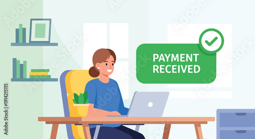 Modern flat vector illustration of freelancer receiving online payment notification while working on laptop at home office desk, representing remote income, digital business, and financial independent