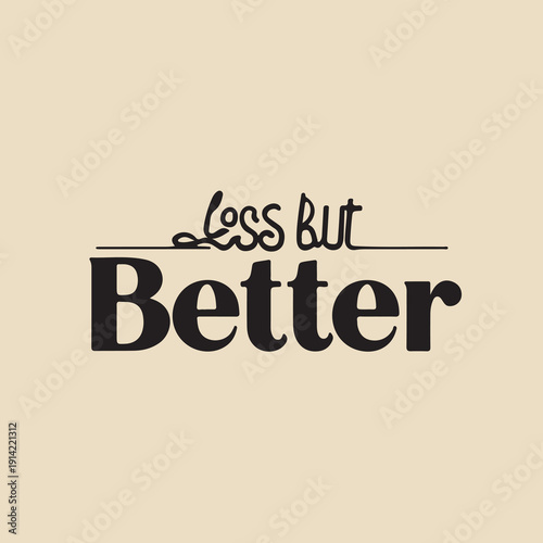 Less But Better Minimal T-Shirt Design – Clean Modern Typography