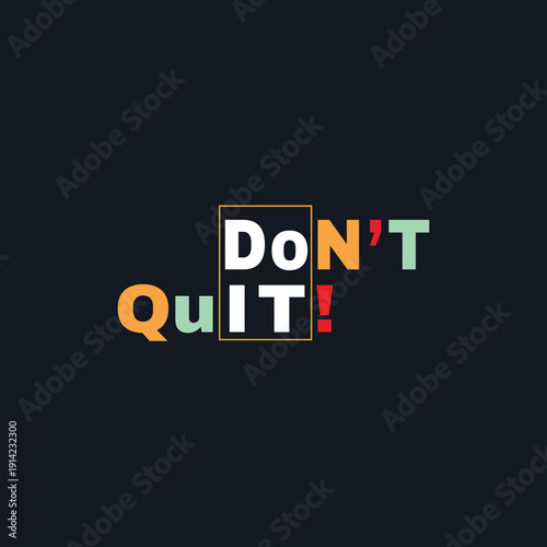 Wallpaper Mural Don't Quit motivational typography t-shirt design Torontodigital.ca