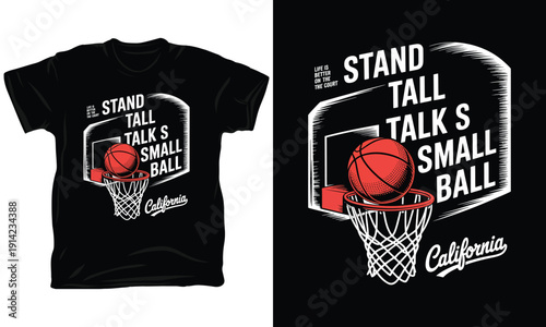Stand Tall Talk Small Ball Basketball T-shirt Design - Motivational Sports Vector Illustration