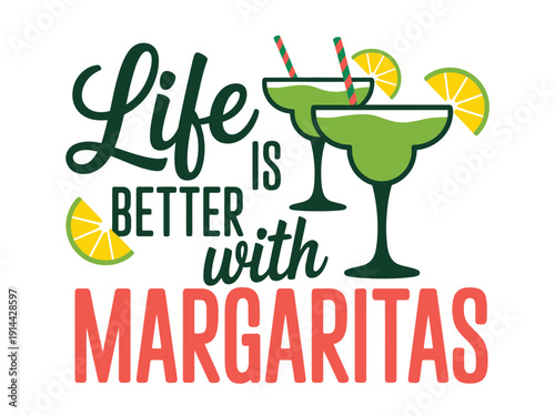A colorful graphic illustration of margarita cocktails with a fun motivational quote