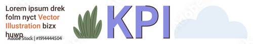 Business analytics, performance measurement, data tracking, growth strategies, key performance indicators. Text reading KPI with a cloud and plant icon. Business analytics and performance measurement