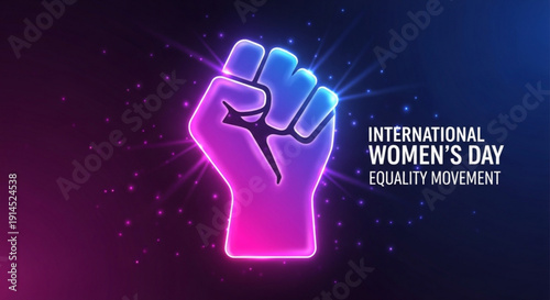 Raised fist symbolizing international women's day and equality movement with neon lights