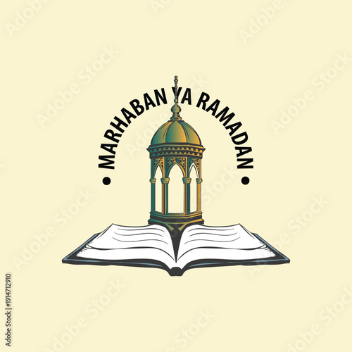 An illustration featuring an ornate lantern resembling Islamic architecture, positioned atop an open book. Above, the text "Marhaban Ya Ramadan" suggests a welcoming message for the holy month of Rama